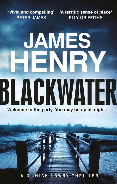 Book cover of Blackwater: the pulse-racing first crime thriller in the DI Nicholas Lowry series (DI Nick Lowry Thrillers #1)