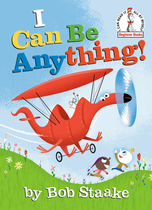 Book cover of I Can Be Anything! (Beginner Books(R))