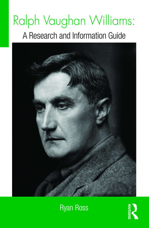 Book cover of Ralph Vaughan Williams: A Research and Information Guide (Routledge Music Bibliographies)