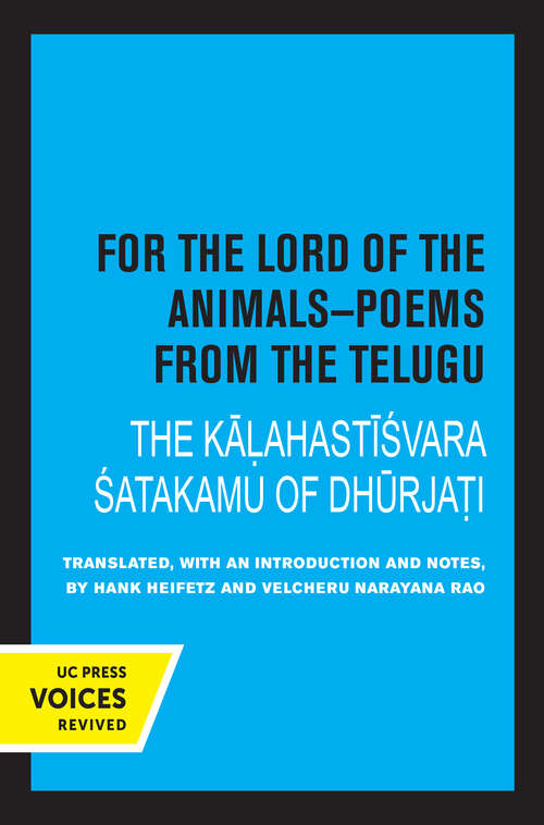 Book cover of For the Lord of the Animals-Poems from The Telugu: The Kalahastisvara Satakamu of Dhurjati