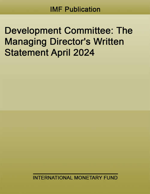 Book cover of Development Committee: The Managing Director's Written Statement April 2024 (Policy Papers)