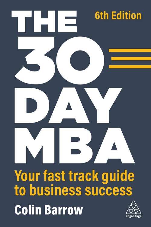 Book cover of The 30 Day MBA: Your Fast Track Guide to Business Success (6)