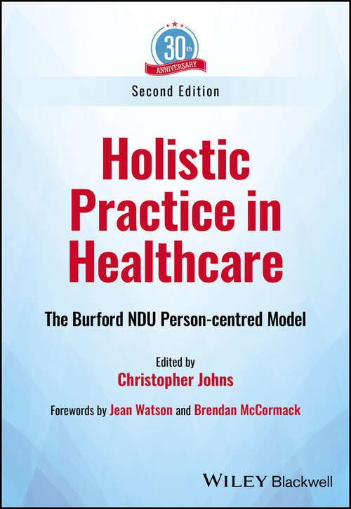 Book cover of Holistic Practice in Healthcare: The Burford NDU Person-centred Model (2)