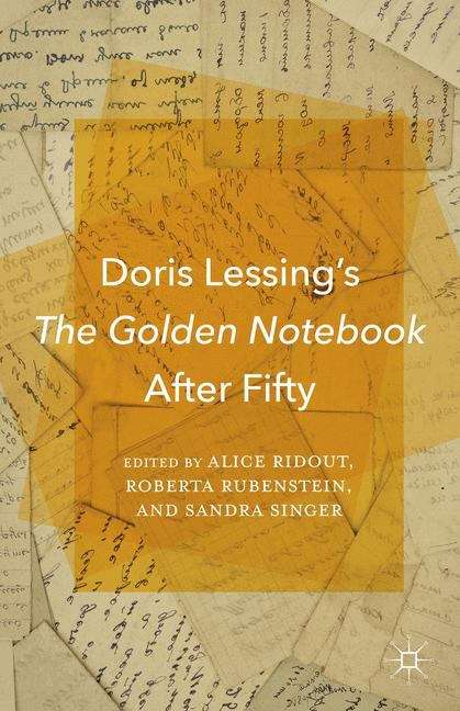 Book cover of Doris Lessing�s The Golden Notebook After Fifty
