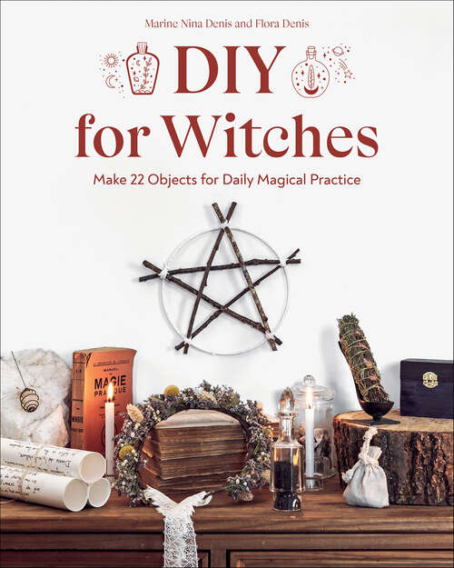 Book cover of DIY for Witches: Make 22 Objects for Daily Magical Practice