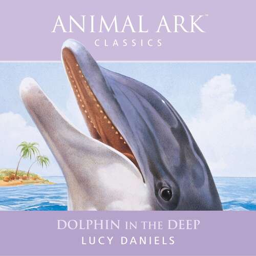 Book cover of Dolphin in the Deep (Animal Ark #35)