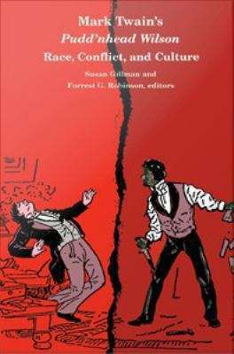 Book cover of Mark Twain's Pudd'nhead Wilson: Race, Conflict, and Culture