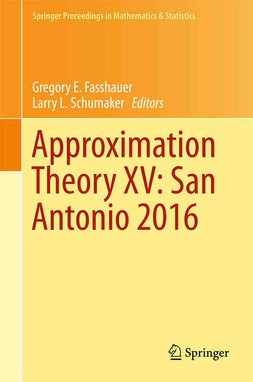 Book cover of Approximation Theory XV: San Antonio 2016 (Springer Proceedings in Mathematics & Statistics #201)