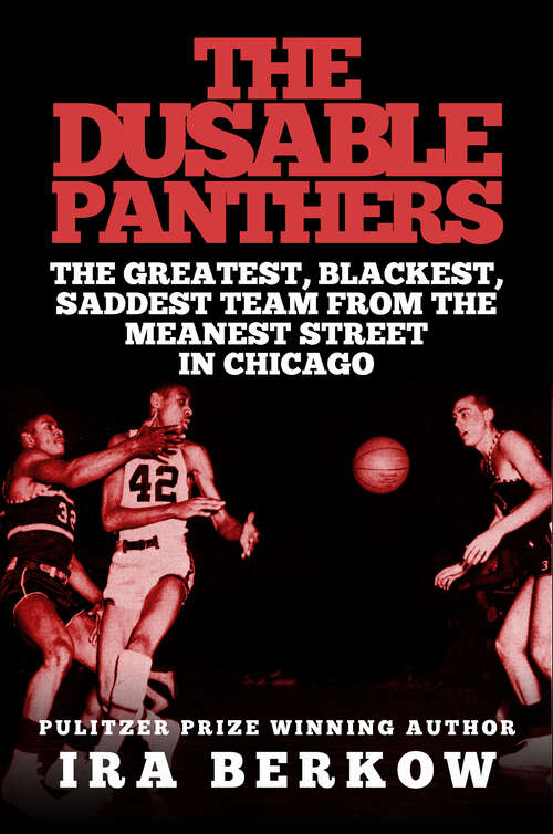 Book cover of The DuSable Panthers: The Greatest, Blackest, Saddest Team from the Meanest Streets in Chicago