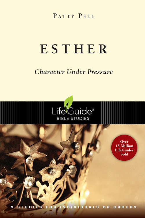 Book cover of Esther: Character Under Pressure (LifeGuide Bible Studies)