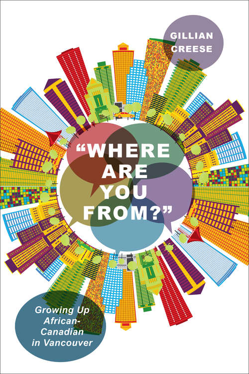 Book cover of “Where Are You From?”: Growing Up African-Canadian in Vancouver