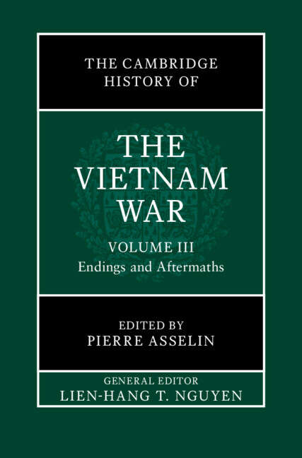 Book cover of The Cambridge History of the Vietnam War: Volume 3, Endings and Aftermaths (The Cambridge History of the Vietnam War)