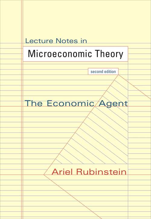 Book cover of Lecture Notes in Microeconomic Theory: The Economic Agent - Second Edition (2)