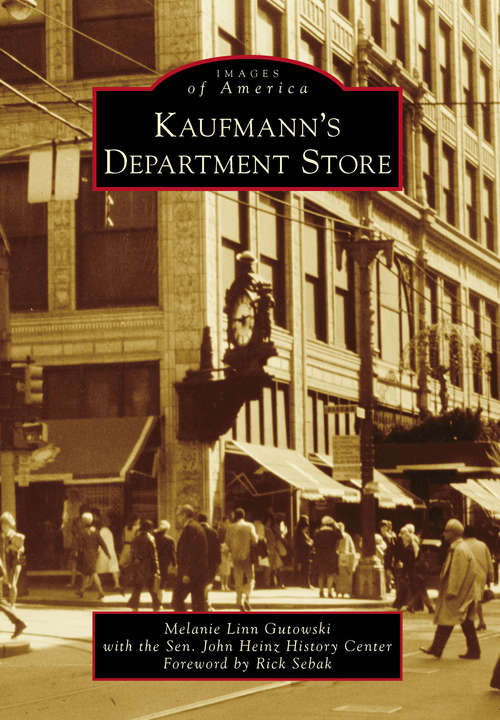 Book cover of Kaufmann's Department Store (Images of America)