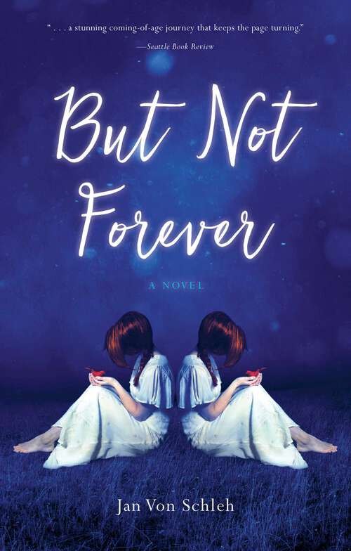 Book cover of But  Not Forever: A Novel