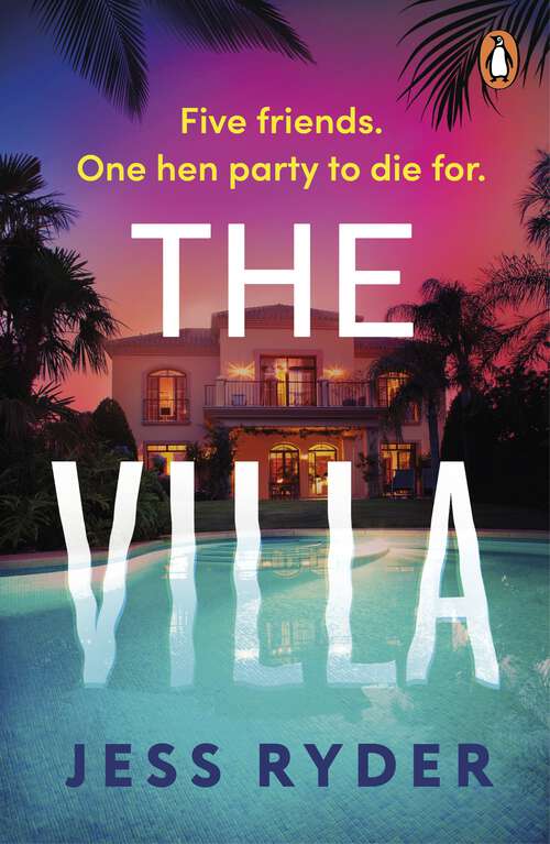 Book cover of The Villa: The perfect holiday thriller for summer 2024 from the bestselling author of The Ex-Wife