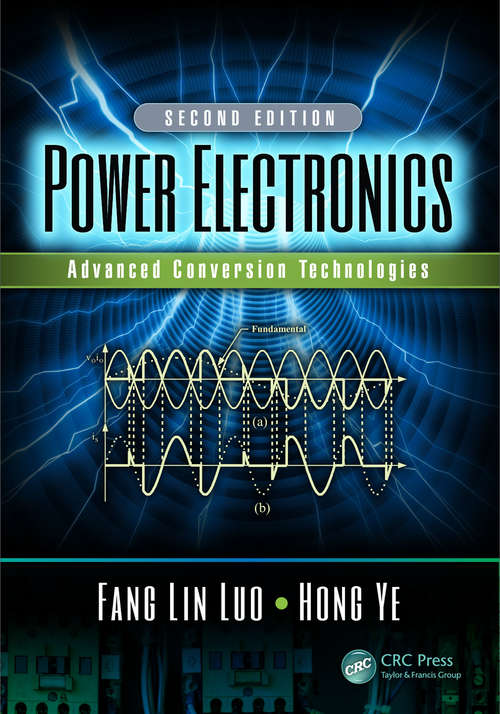Book cover of Power Electronics: Advanced Conversion Technologies, Second Edition (2) (Engineering Ser. #1)