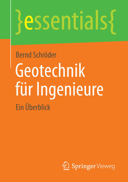 Book cover of Geotechnik für Ingenieure: Ein Überblick (essentials)