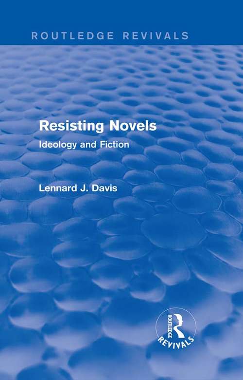 Book cover of Resisting Novels: Ideology and Fiction (Routledge Revivals)