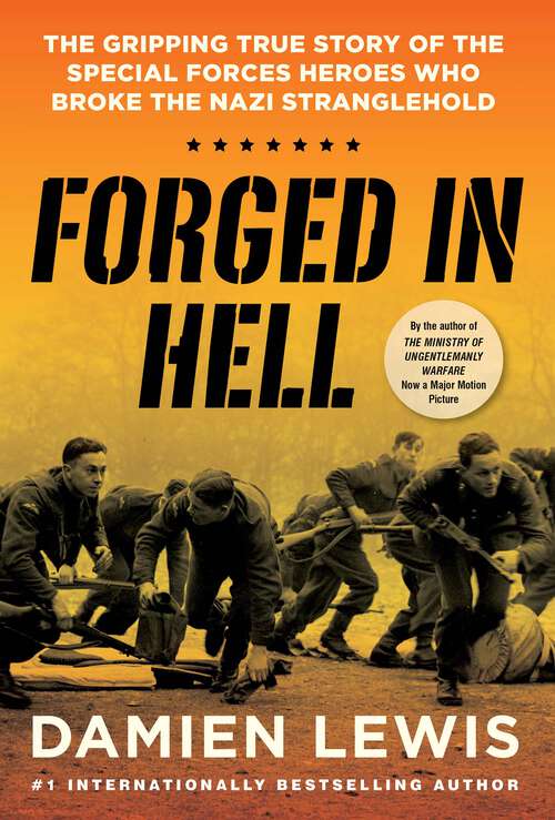 Book cover of Forged in Hell: The Gripping True Story of the Special Forces Heroes  Who Broke the Nazi Stranglehold