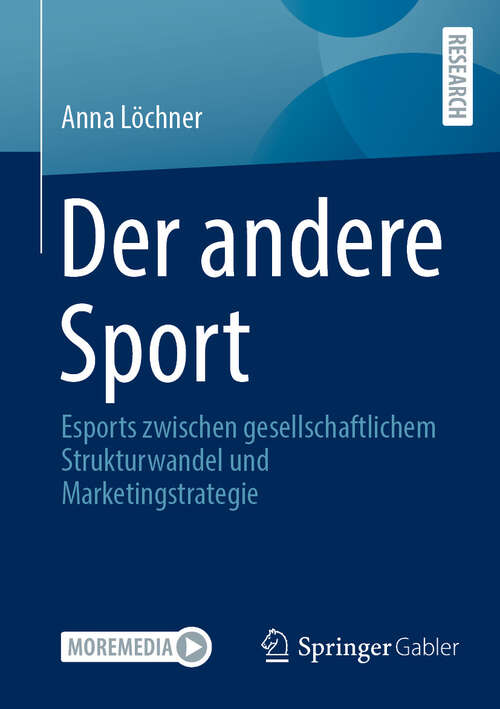 Book cover of Der andere Sport: Esports zwischen gesellschaftlichem Strukturwandel und Marketingstrategie