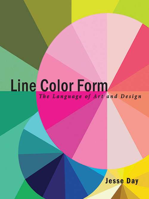 Book cover of Line Color Form: The Language of Art and Design