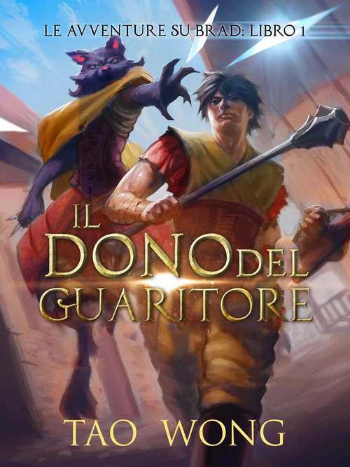 Book cover of Il Dono del  Guaritore: Una Saga Letteraria RPG (Le Avventure su Brad: Libro 1 #1)