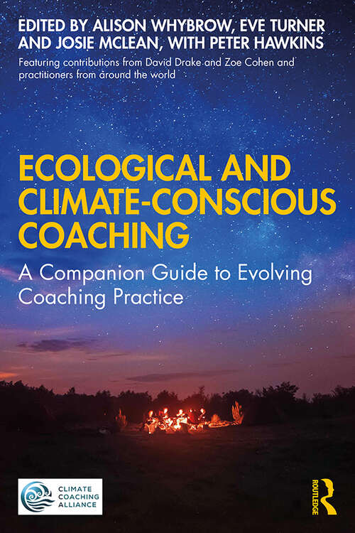 Book cover of Ecological and Climate-Conscious Coaching: A Companion Guide to Evolving Coaching Practice