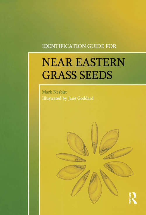 Book cover of Identification Guide for Near Eastern Grass Seeds (UCL Institute of Archaeology Publications)