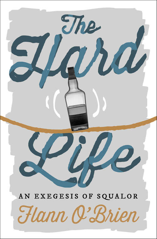 Book cover of The Hard Life: An Exegesis of Squalor