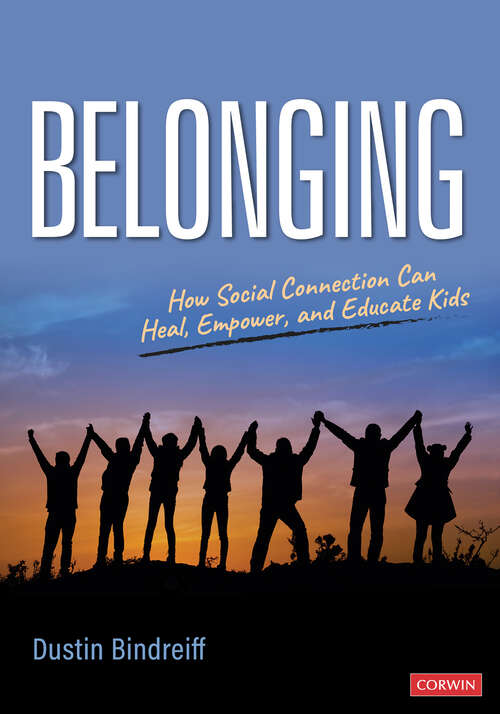 Book cover of Belonging: How Social Connection Can Heal, Empower, and Educate Kids