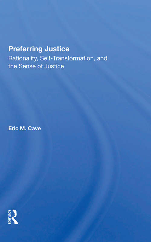 Book cover of Preferring Justice: Rationality, Self-transformation, And The Sense Of Justice