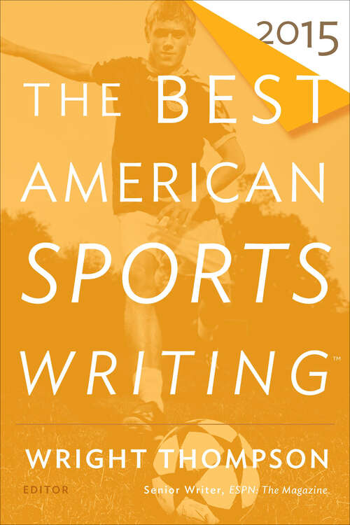 Book cover of The Best American Sports Writing 2015 (Best American Ser.)