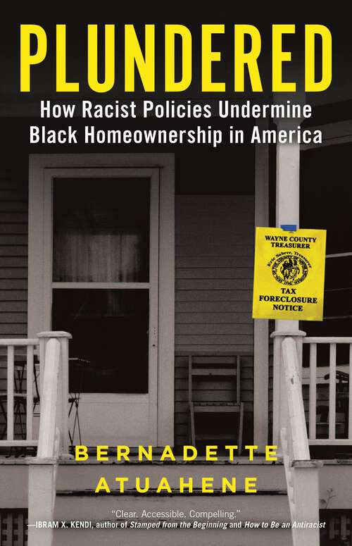 Book cover of Plundered: How Racist Policies Undermine Black Homeownership in America