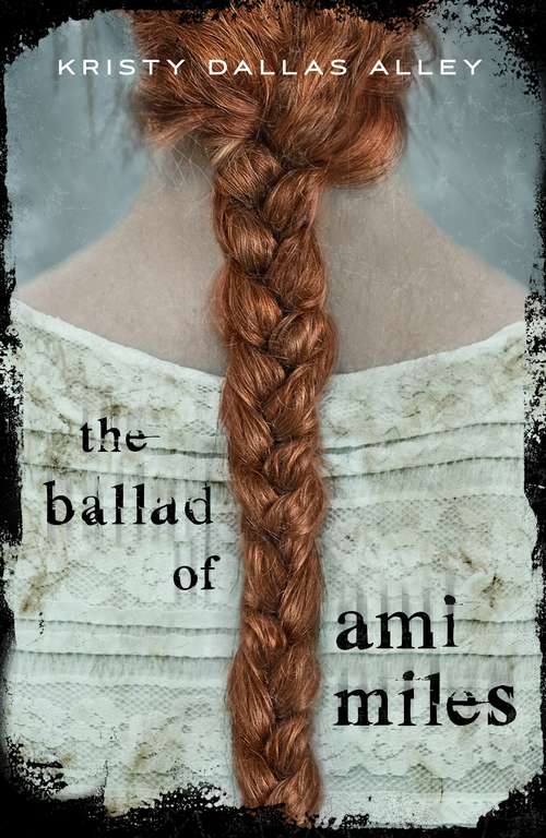 Book cover of The Ballad of Ami Miles