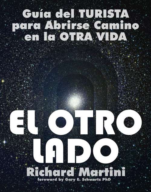 Book cover of "El Otro Lado"   Guía del Turista para Abrirse Camino en la Otra Vida