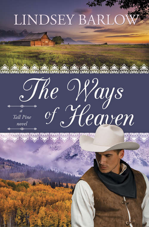 Book cover of The Ways of Heaven: a Tall Pine novel (Tall Pine #2)