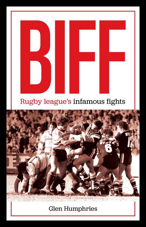 Book cover of Biff: Rugby league's infamous fights