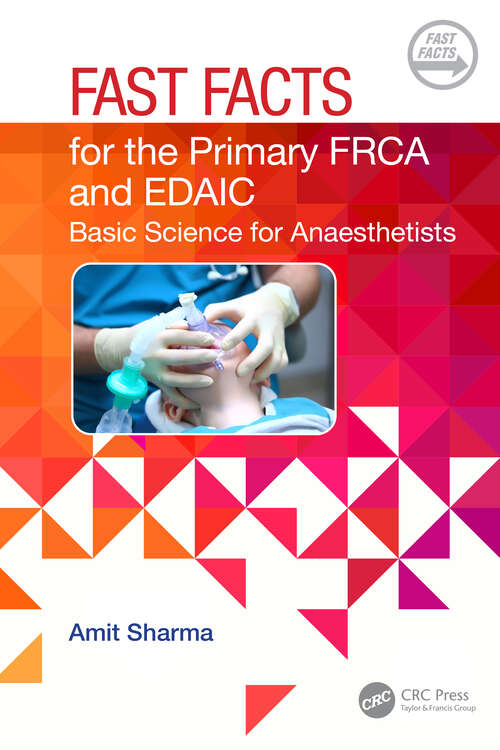 Book cover of Fast Facts for the Primary FRCA and EDAIC: Basic Science for Anaesthetists (Fast Facts)