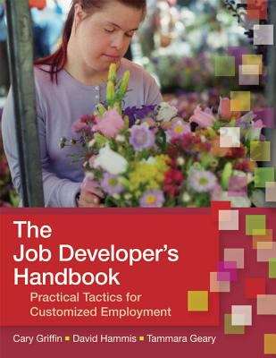 Book cover of The Job Developer's Handbook: Practical Tactics for Customized Employment