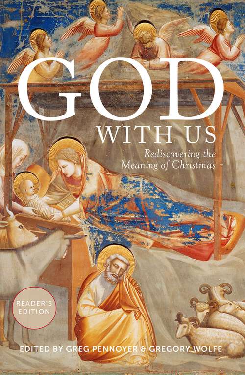 Book cover of God With Us: Rediscovering the Meaning of Christmas (Reader's Edition)