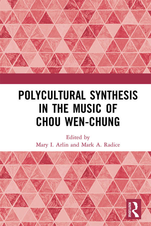 Book cover of Polycultural Synthesis in the Music of Chou Wen-Chung