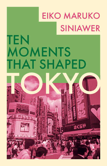 Book cover of Tokyo (Ten Moments That Shaped)