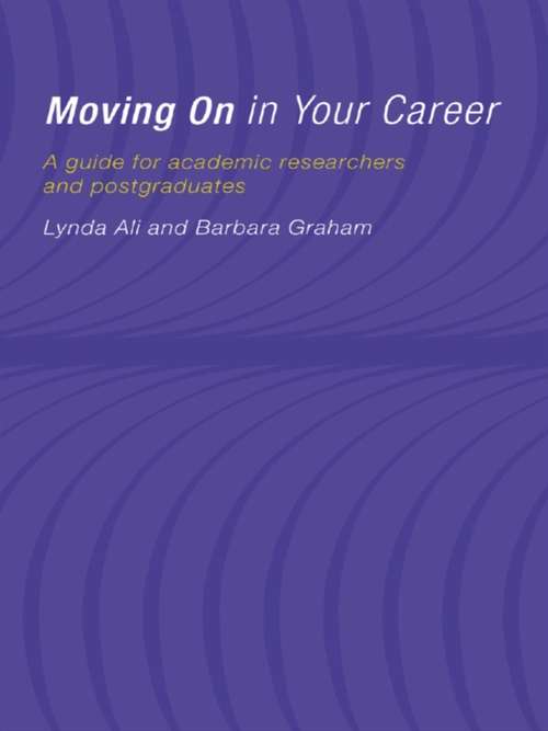 Book cover of Moving On in Your Career: A Guide for Academics and Postgraduates