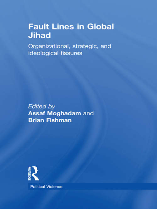 Book cover of Fault Lines in Global Jihad: Organizational, Strategic, and Ideological Fissures (Political Violence)