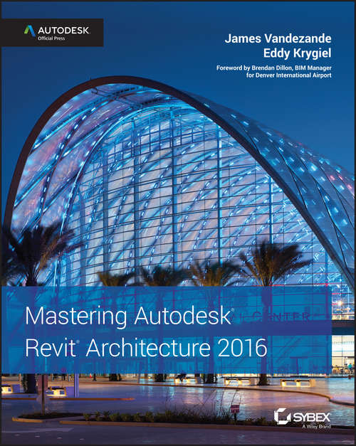 Book cover of Mastering Autodesk Revit Architecture 2016: Autodesk Official Press