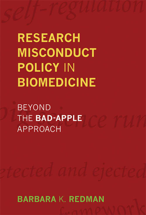 Book cover of Research Misconduct Policy in Biomedicine: Beyond the Bad-Apple Approach (Basic Bioethics)