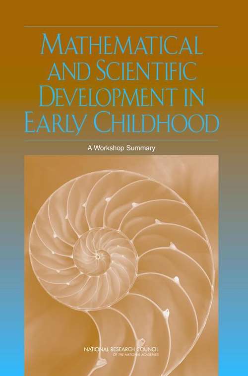 Book cover of MATHEMATICAL AND SCIENTIFIC DEVELOPMENT IN EARLY CHILDHOOD: A Workshop Summary