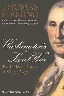 Book cover of Washington's Secret War: The Hidden  History of Valley  Forge