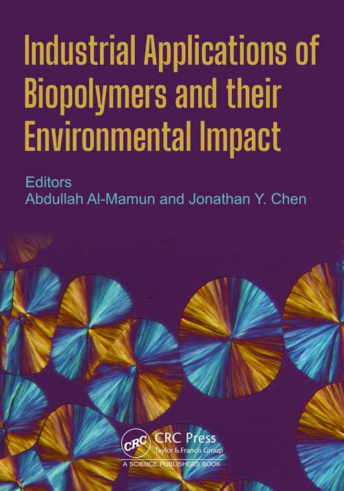Book cover of Industrial Applications of Biopolymers and their Environmental Impact